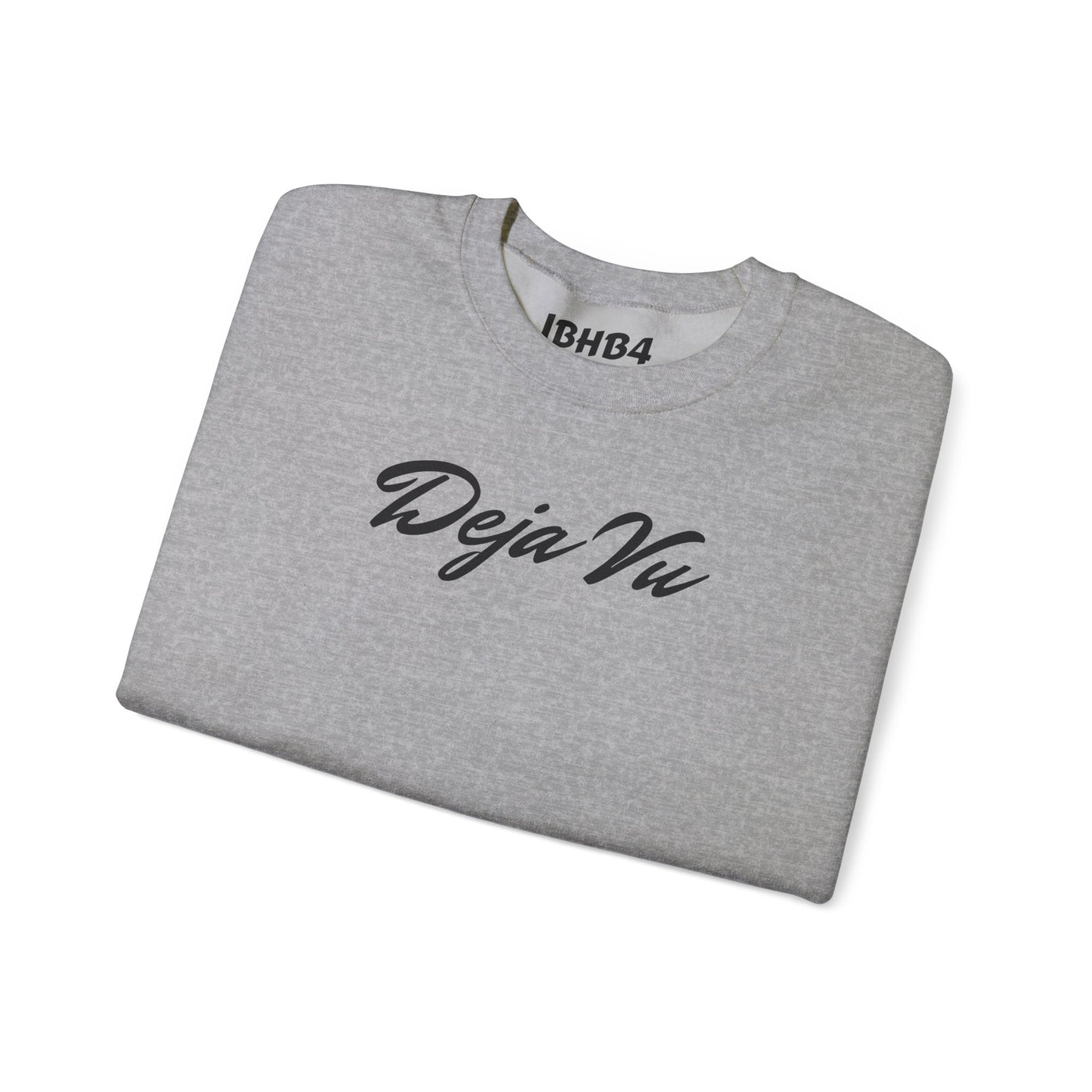 Deja Vu Sweatshirt