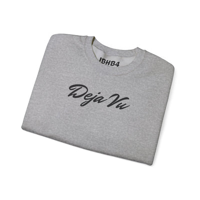 Deja Vu Sweatshirt