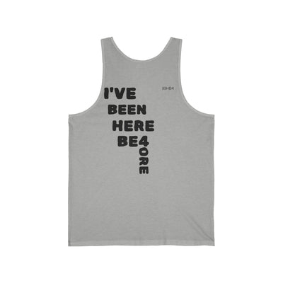 Unisex Jersey Tank Top - I've Been Here Before - Casual Wear, Beach Music Festival, Summer Relaxation, Gift for Friends, Vintage Style