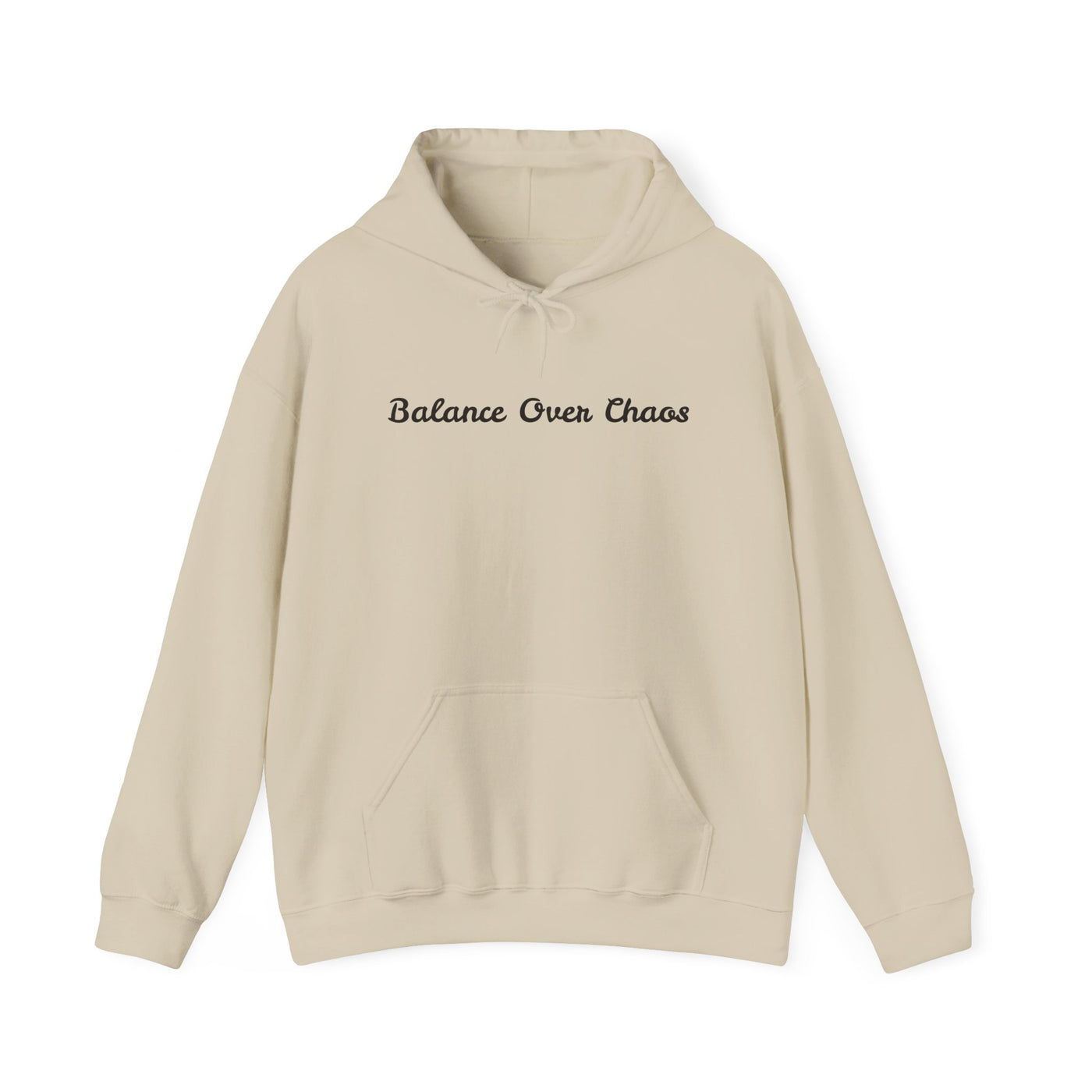 Hooded Sweatshirt - Balance Over Chaos