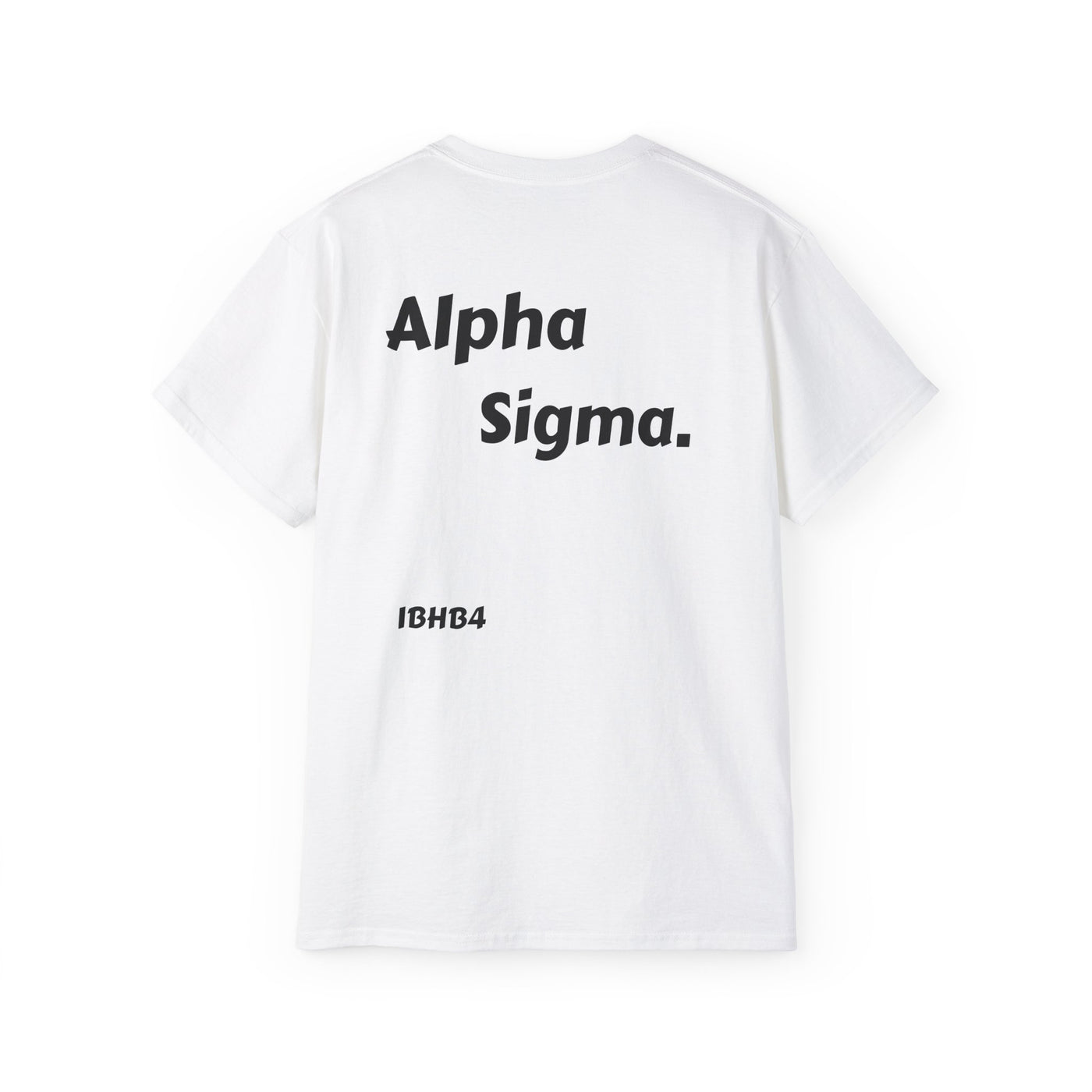 Unisex Cotton Tee - Inspirational Quote Shirt for Alphas, Casual Wear, Gift for Friends, College Life, Birthday Present