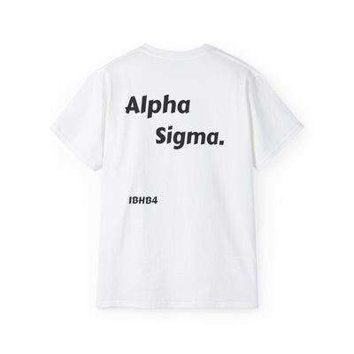 Unisex Cotton Tee - Inspirational Quote Shirt for Alphas, Casual Wear, Gift for Friends, College Life, Birthday Present