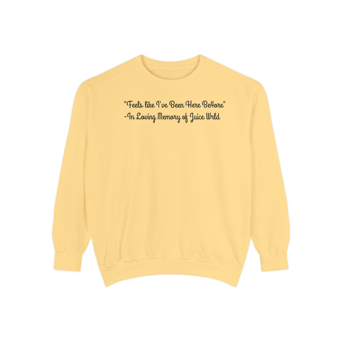 Juice WRLD Tribute Sweatshirt - 'Feels Like I've Been Here Before' with 999 Design