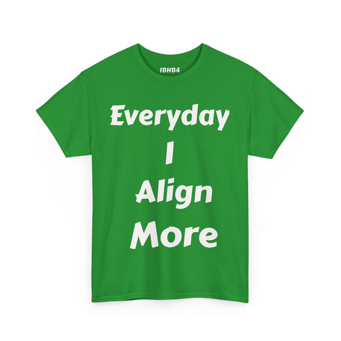 "I align more" T-Shirt