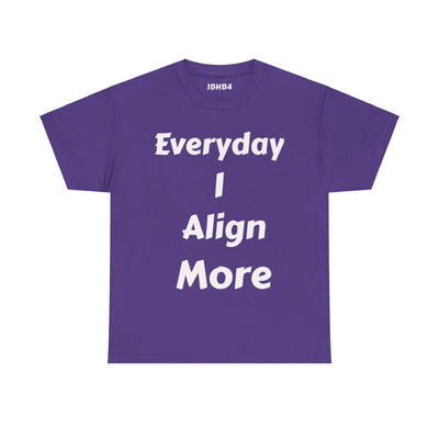 "I align more" T-Shirt