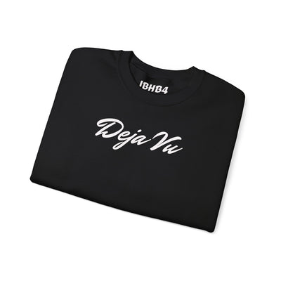 Deja Vu Sweatshirt