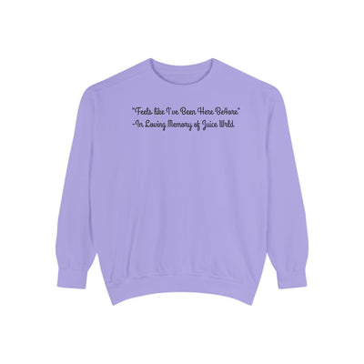 Juice WRLD Tribute Sweatshirt - 'Feels Like I've Been Here Before' with 999 Design