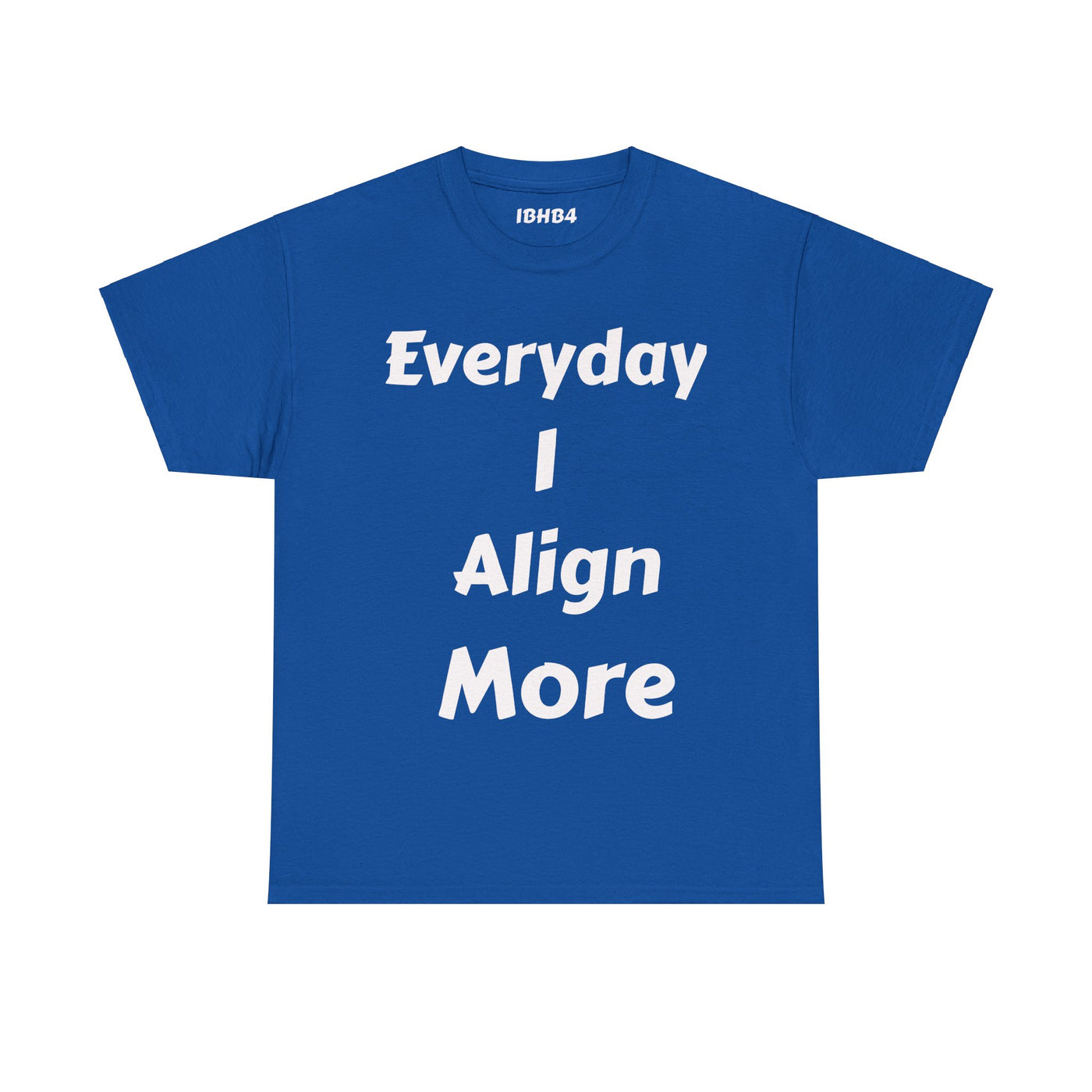 "I align more" T-Shirt