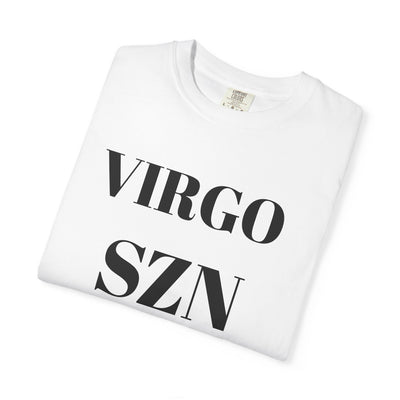 Virgo SZN Unisex Garment-Dyed T-Shirt, Zodiac Shirt, Astrology Tee, Birthday Gift, Casual Wear, Horoscope Apparel