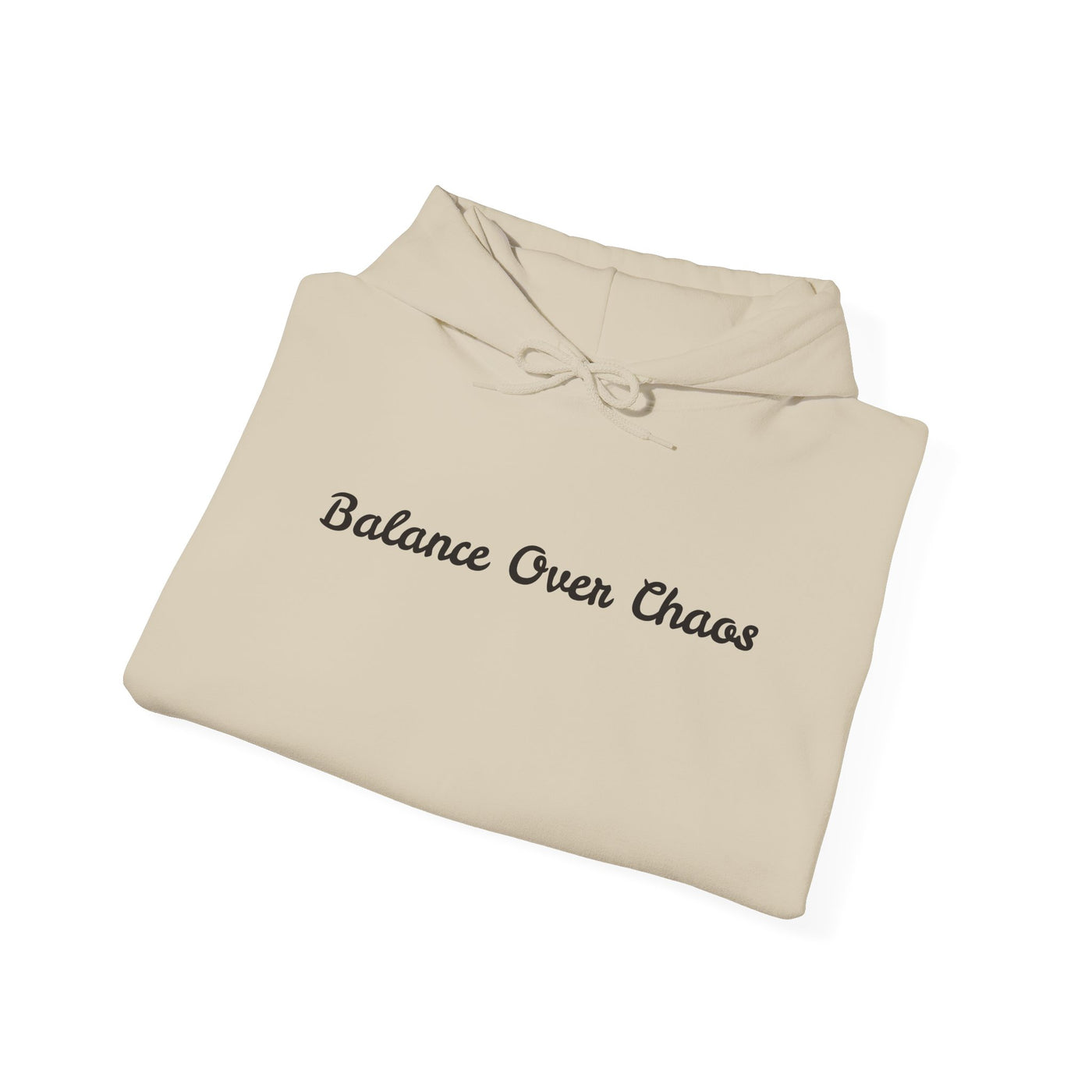 Hooded Sweatshirt - Balance Over Chaos