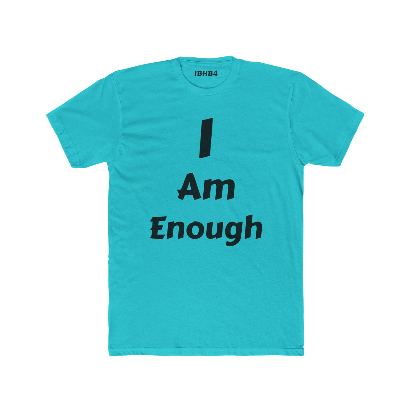 "I am enough" T-shirt