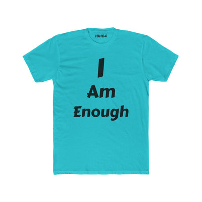 "I am enough" T-shirt