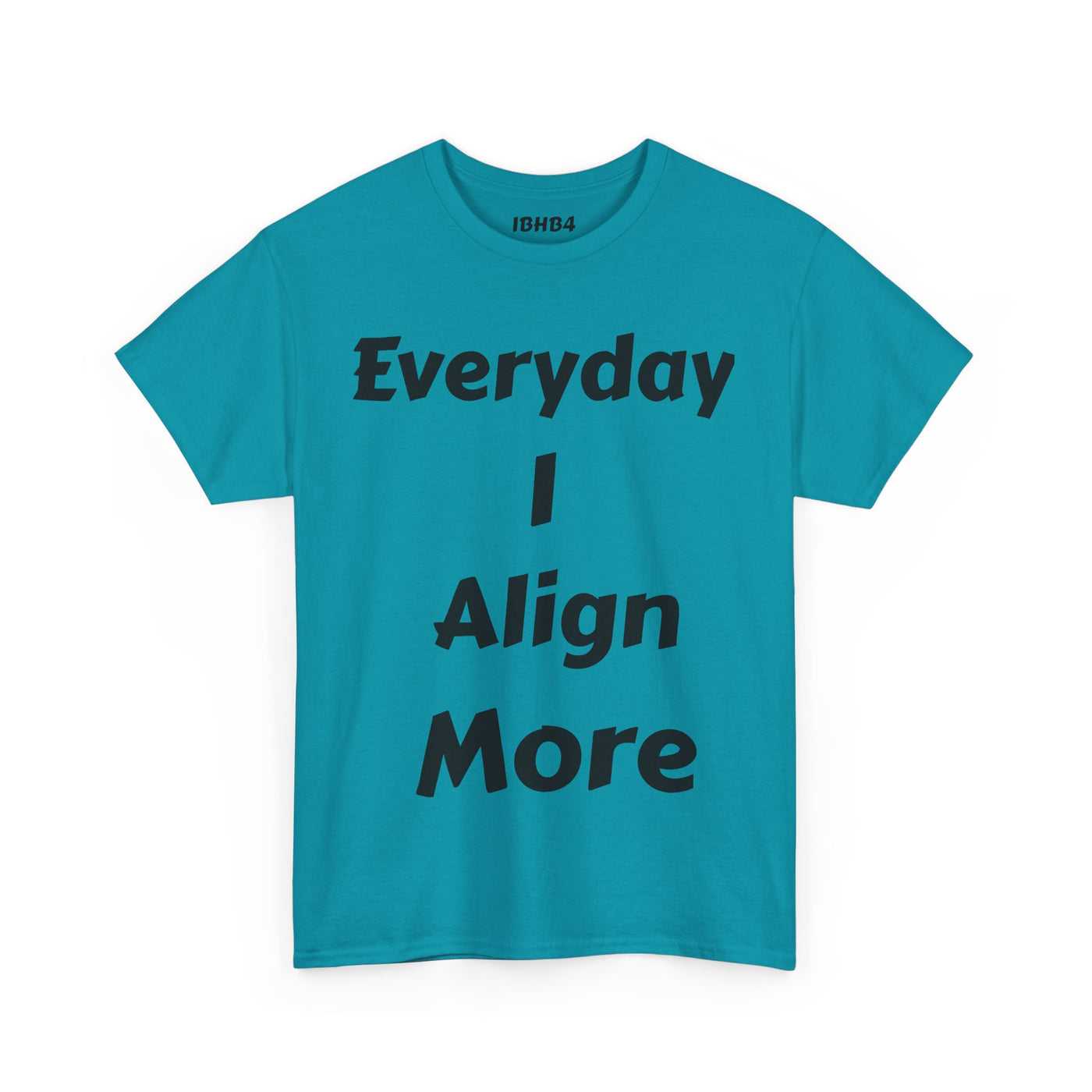 "I align more" T-Shirt