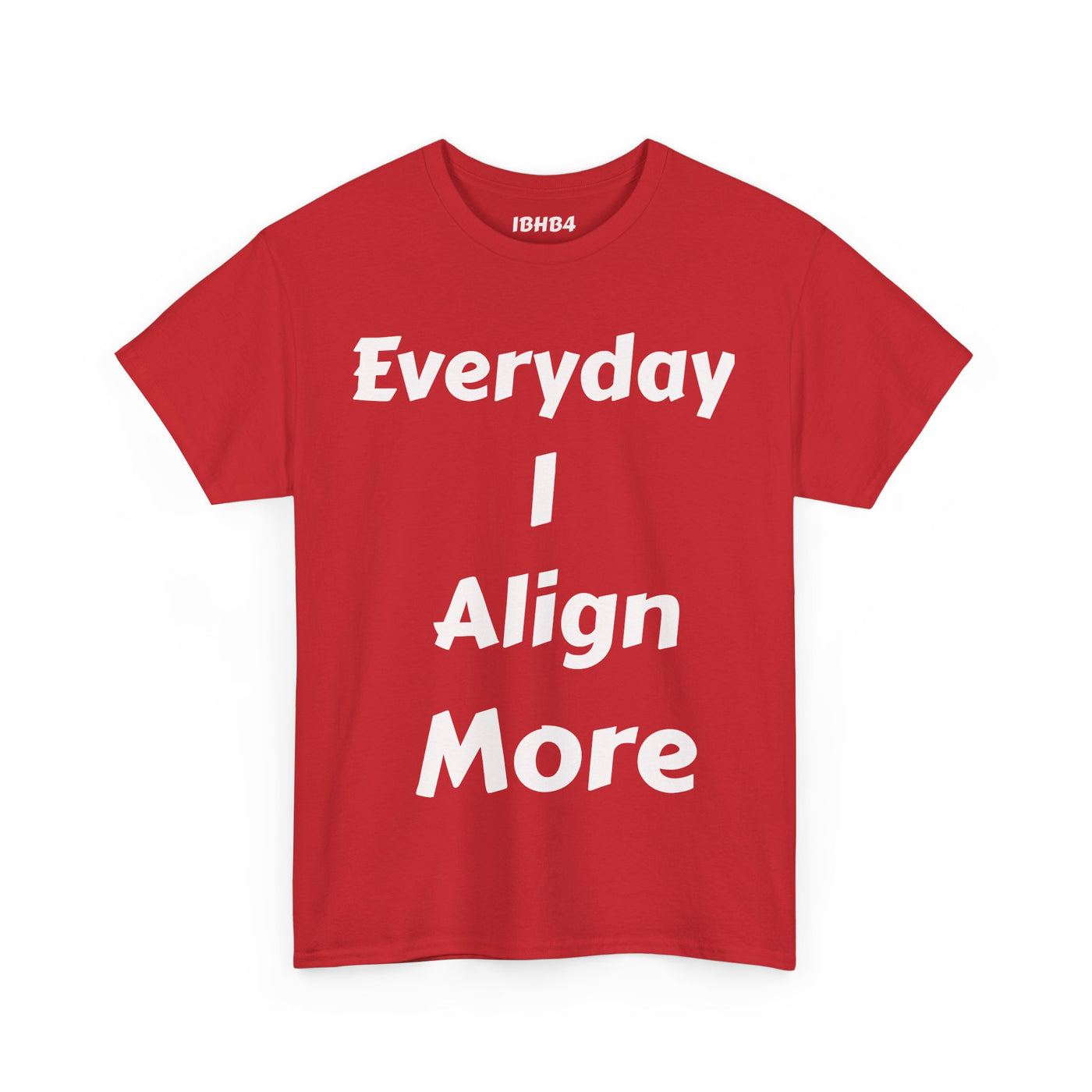 "I align more" T-Shirt