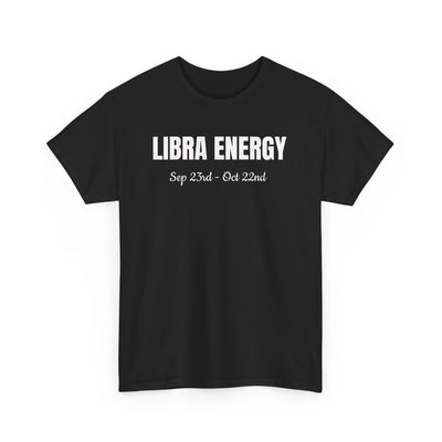 Libra Energy Unisex Heavy Cotton Tee | Astrology T-Shirt | Zodiac Sign Gift | Birthday Party Apparel | Horoscope Tee
