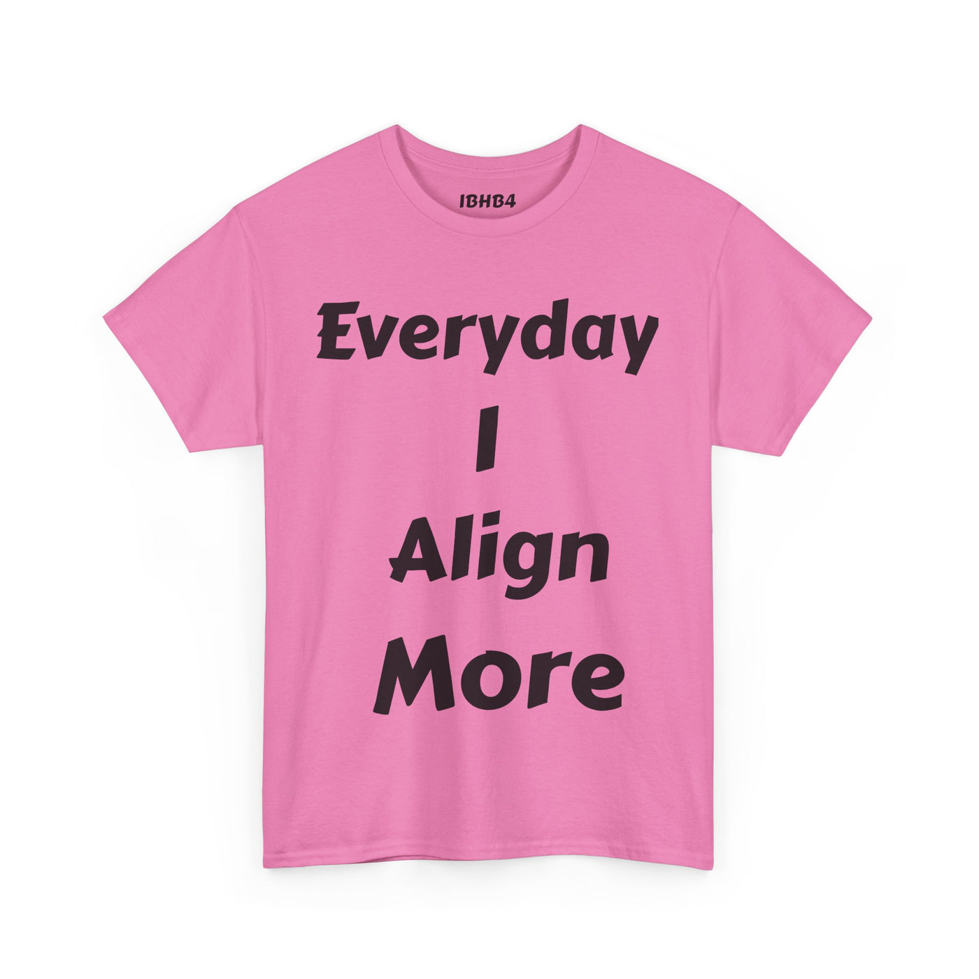 "I align more" T-Shirt