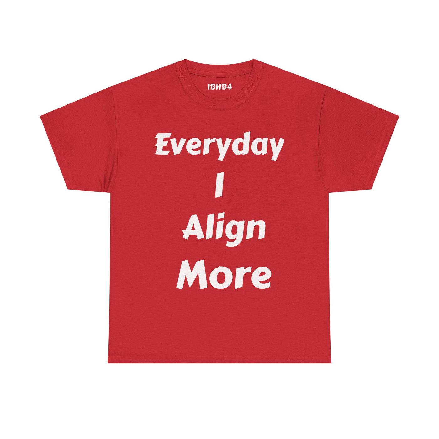 "I align more" T-Shirt