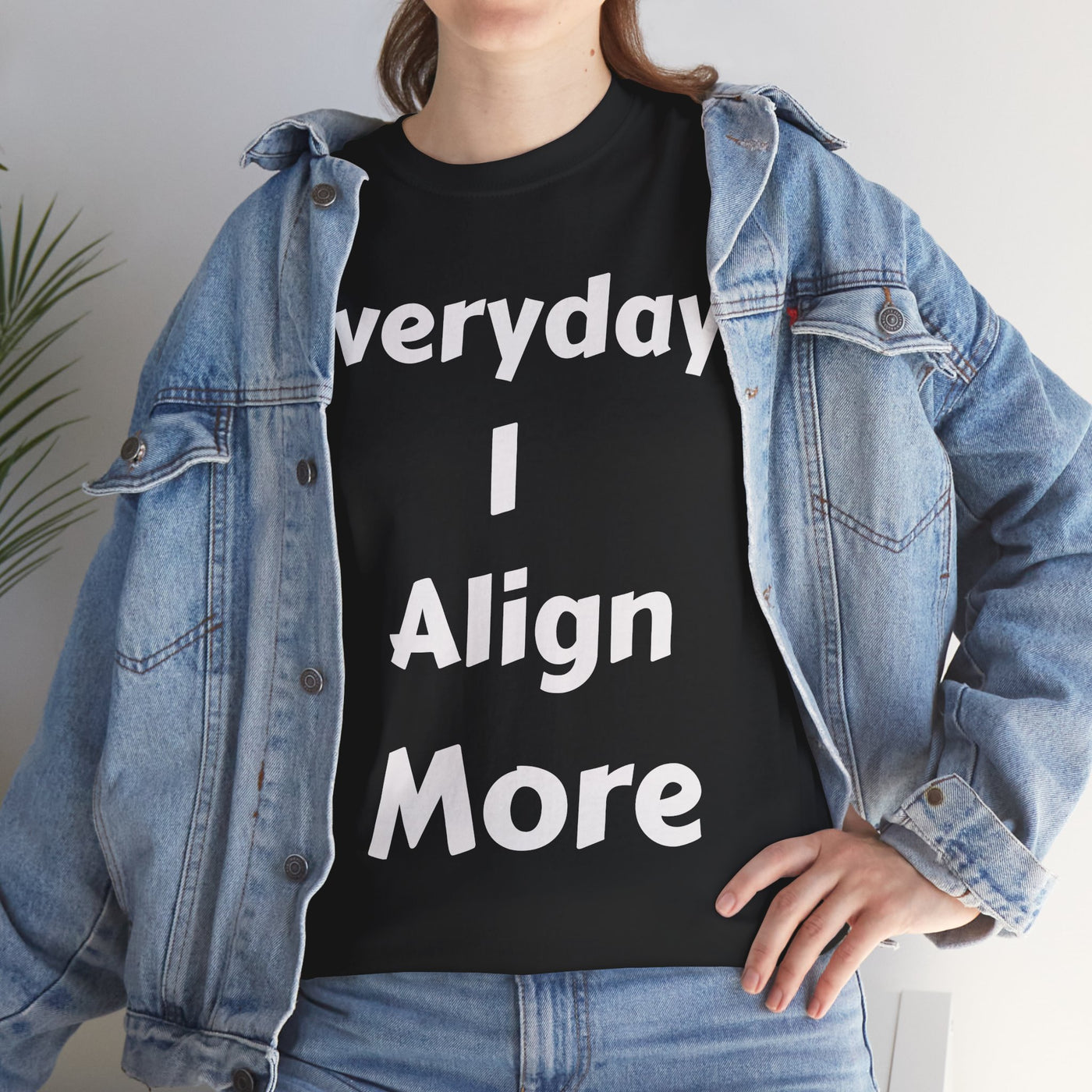 "I align more" T-Shirt