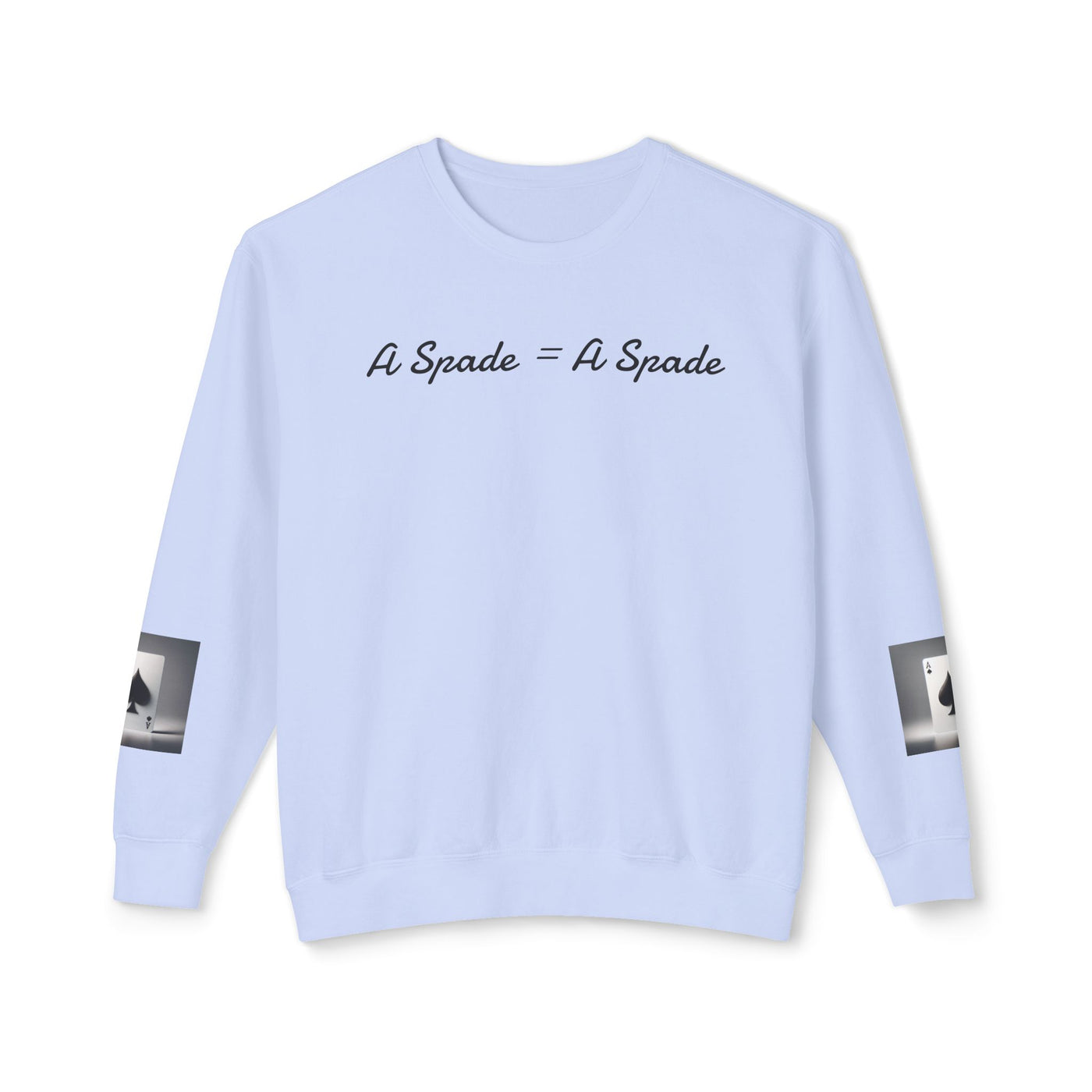 Unisex Crewneck Sweatshirt - 'A Spade = A Spade' Design