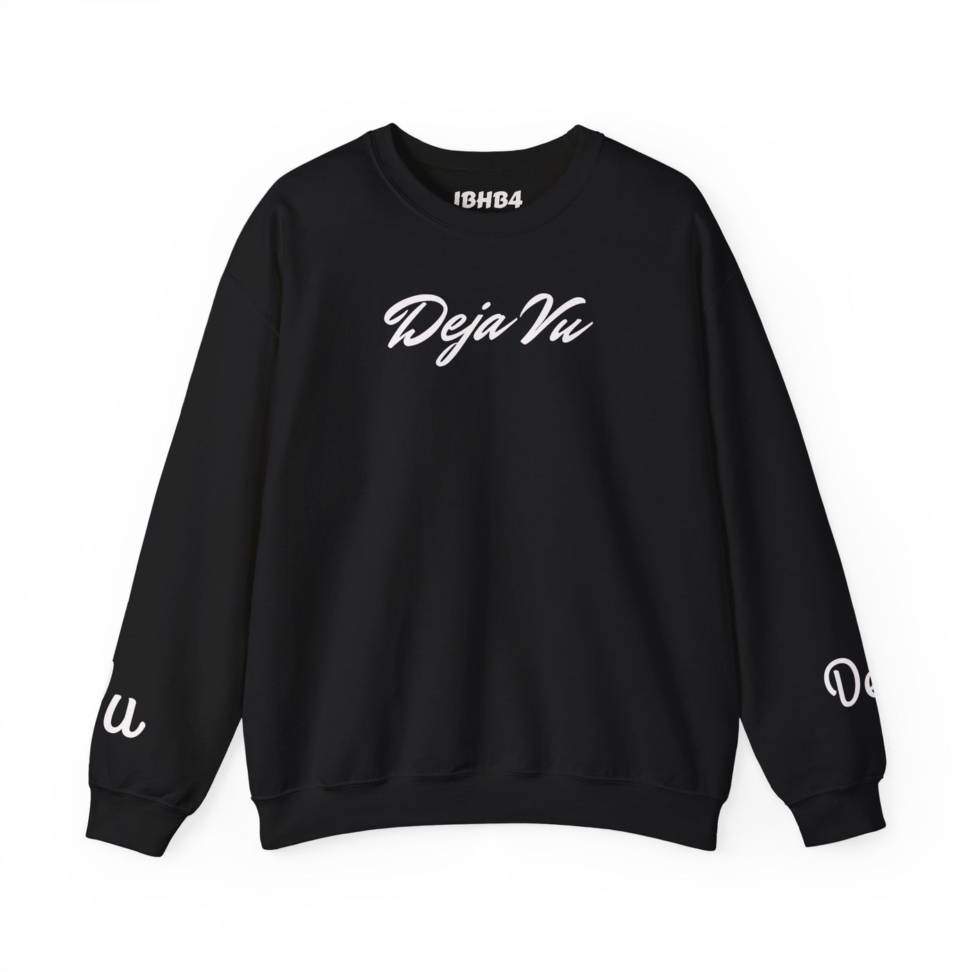Deja Vu Sweatshirt