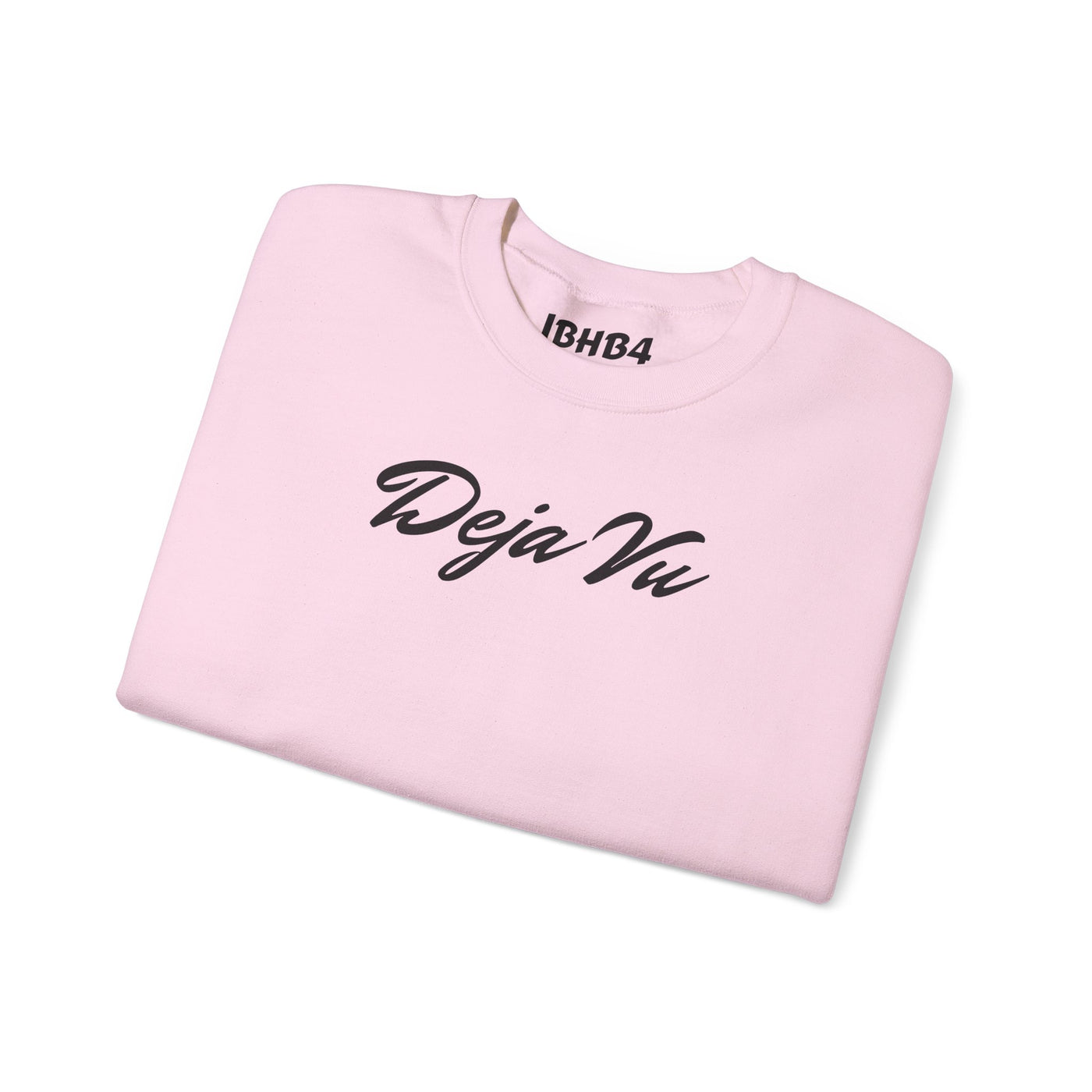 Deja Vu Sweatshirt