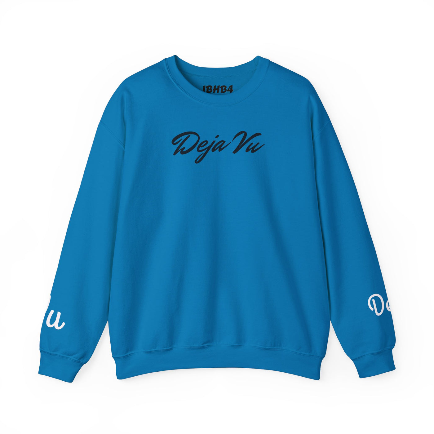 Deja Vu Sweatshirt