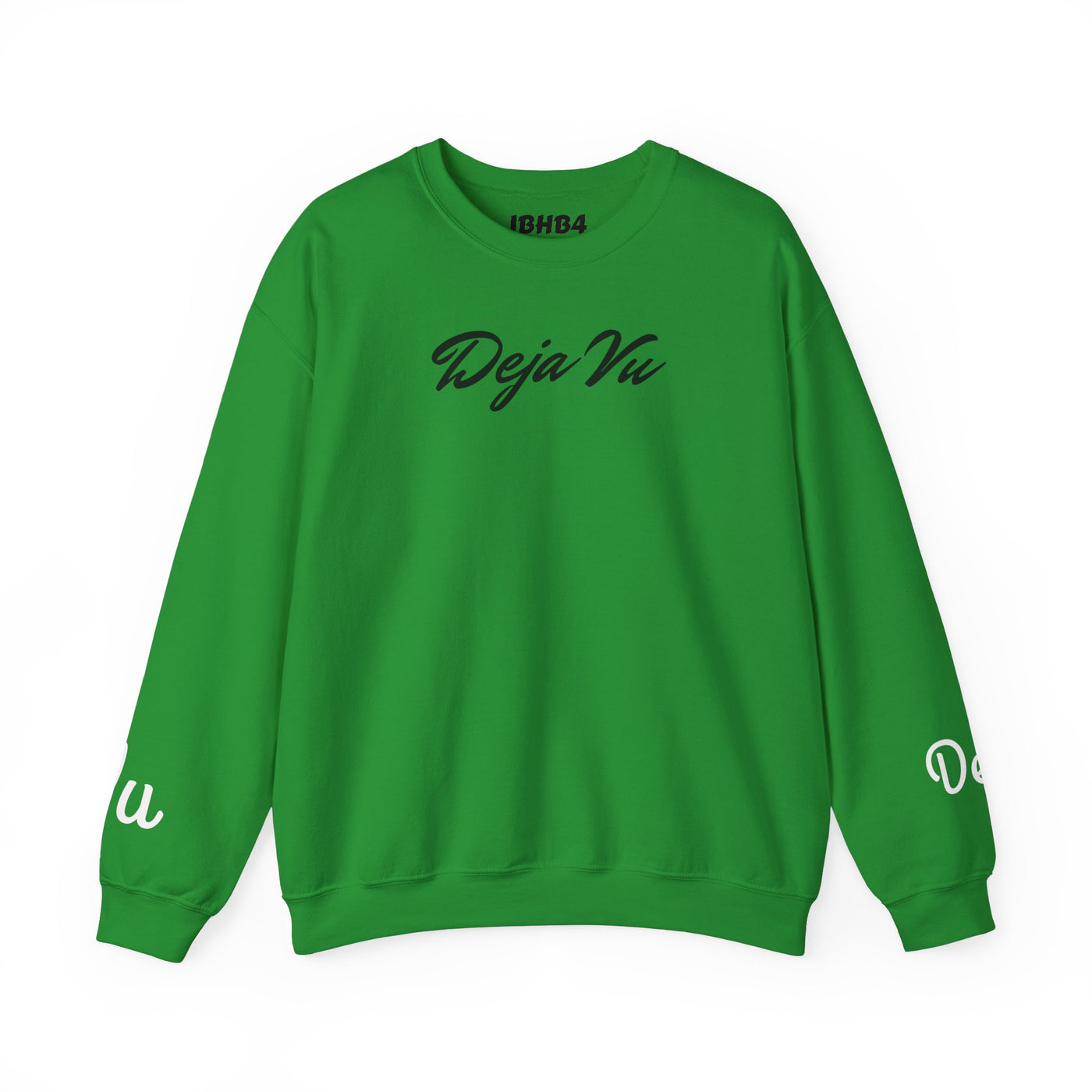 Deja Vu Sweatshirt