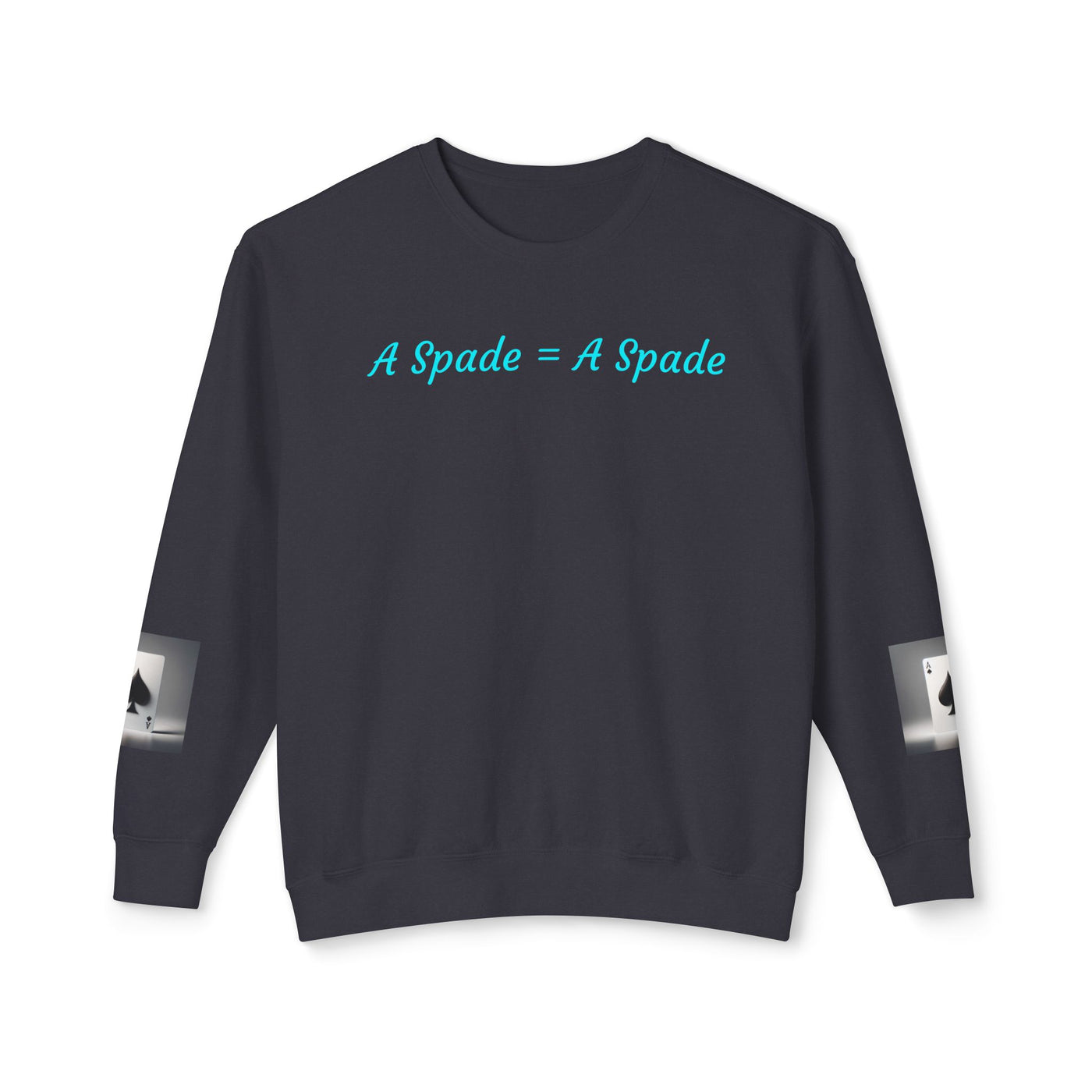 Unisex Crewneck Sweatshirt - 'A Spade = A Spade' Design